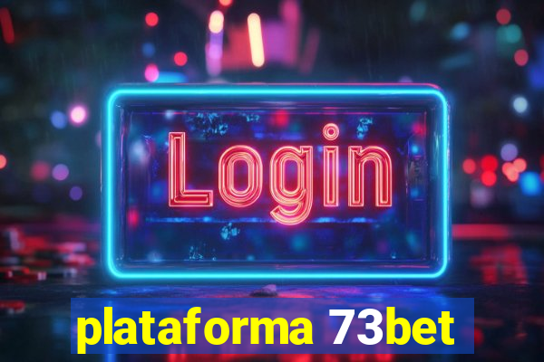 plataforma 73bet